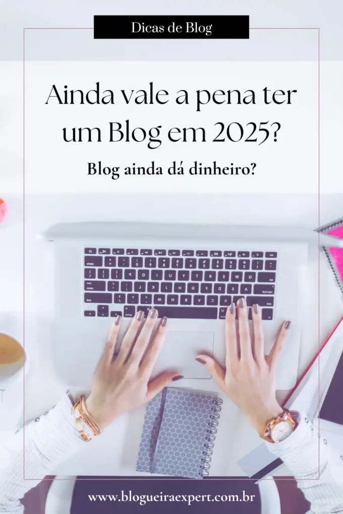 Ainda vale a pena ter um blog em 2025? Blog dá Dinheiro? 1 PIN com a frase, Ainda vale a pena ter um blog em 2025