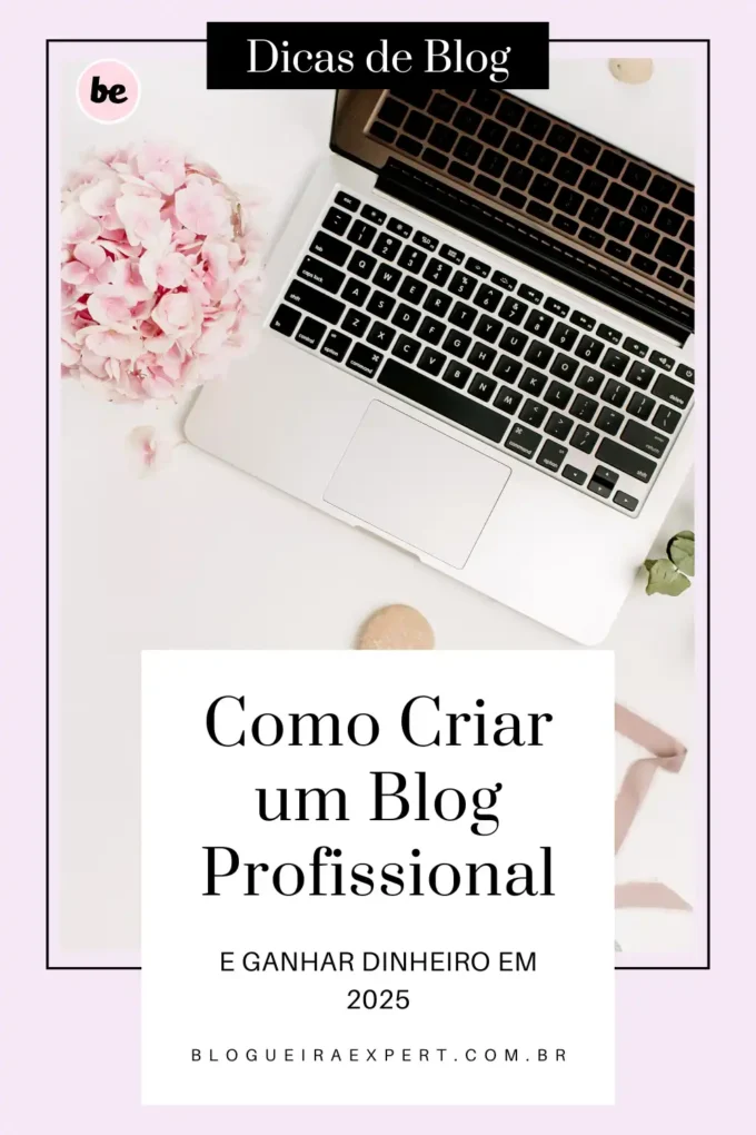 Como Criar um Blog Profissional e Ganhar Dinheiro em 2025 1 Como Criar um Blog Profissional