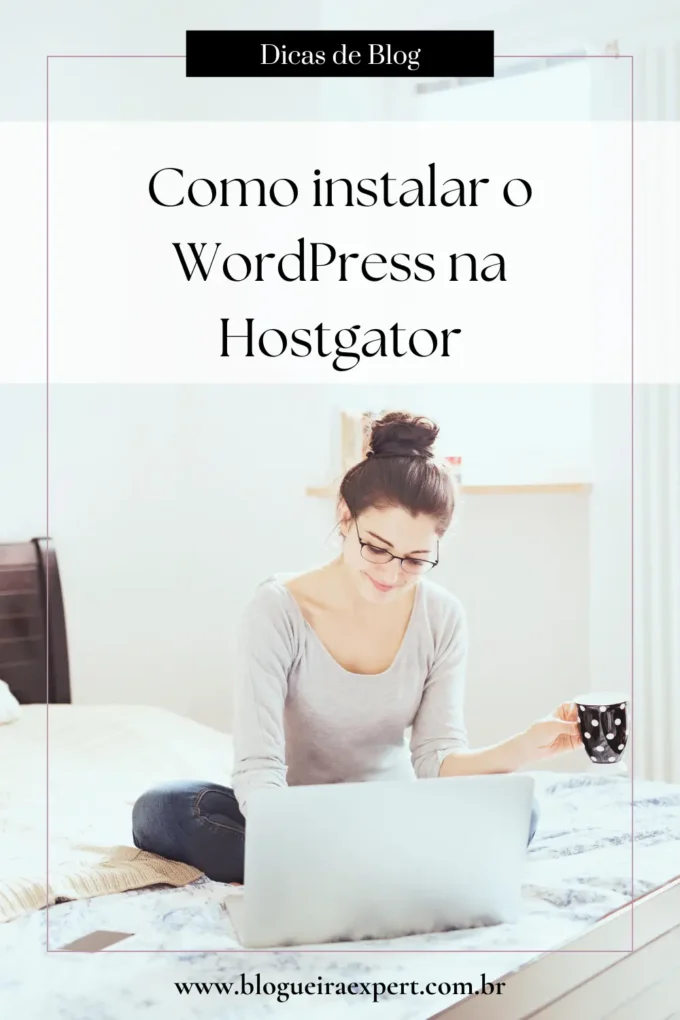 Como instalar o WordPress na Hostgator 4 Como instalar WordPress na Hostgator